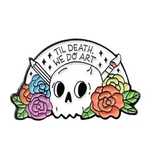 Till Death do we Art enamel pin